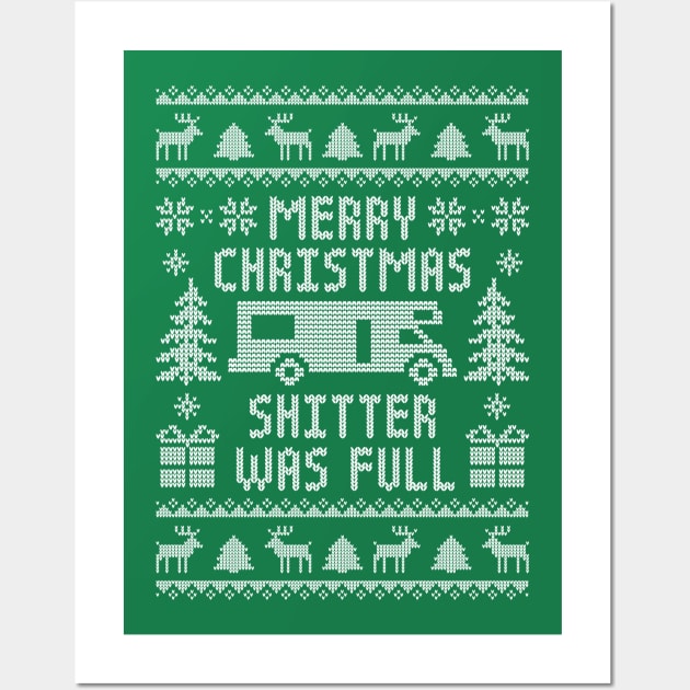 Funny Ugly Christmas Sweater - Merry Christmas Shitter Was Full Wall Art by TwistedCharm